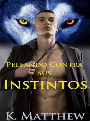 cover image of Peleando contra sus instintos